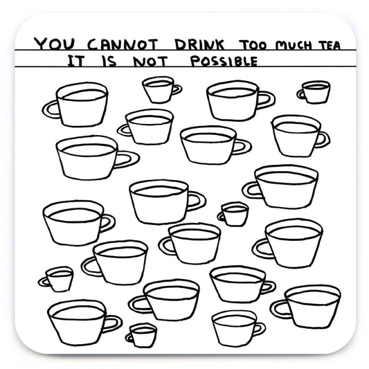 Funny Art Coaster By David Shrigley - Too Much Tea